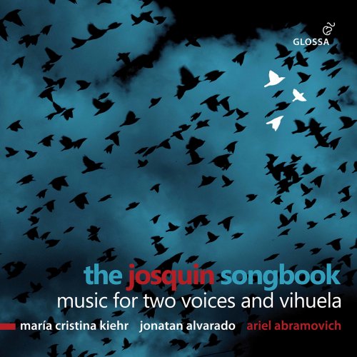 Maria Cristina Kiehr, Jonatan Alvarado, Ariel Abramovich - The Josquin Songbook (2021)