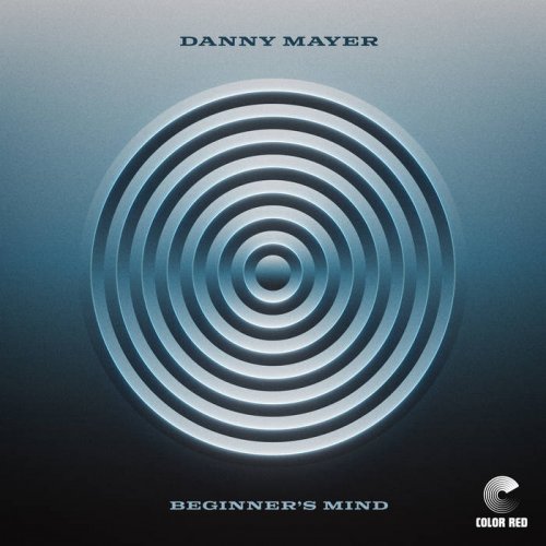 Danny Mayer - Beginner’s Mind (2021) [Hi-Res]