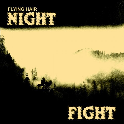 Flying Hair - Night Fight (2018)