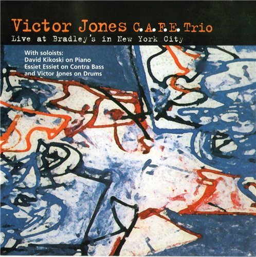 Victor Jones - C.A.F.E. Trio: Live At Bradley's In New York City (1998)