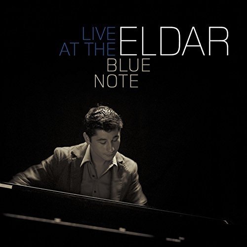Eldar Djangirov - Live At The Blue Note (2006)