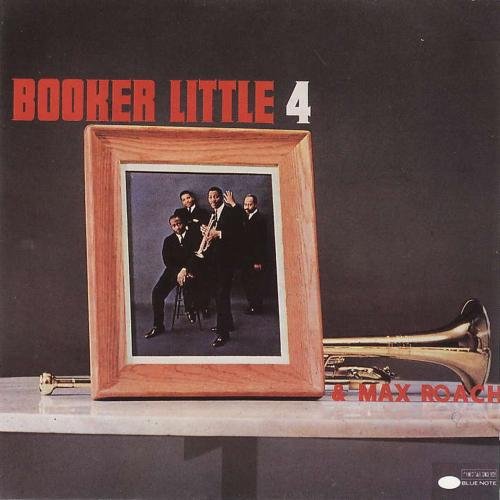 Booker Little - Booker Little 4 & Max Roach (1991)