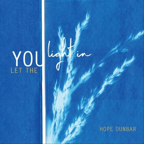 Hope Dunbar - You Let The Light In (2021)