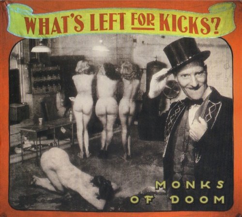 Monks Of Doom - What's Left For Kicks (2006)