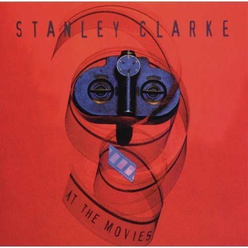 Stanley Clarke - At The Movies (1995)