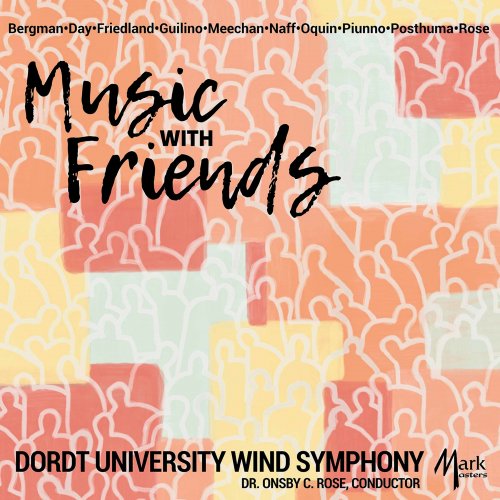 Dordt University Wind Symphony - Music with Friends (2021)