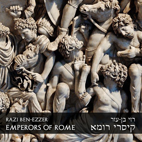 Razi Ben-Ezzer - Emperors of Rome (2015)