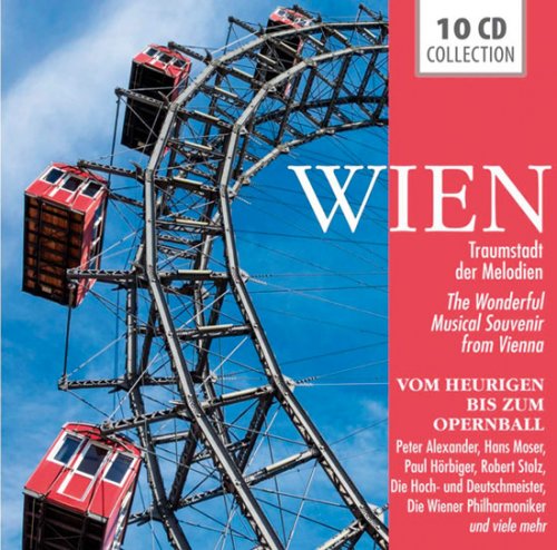 Julius Herrmann, Paul Hörbiger, Hans Moser, Herbert von Karajan, Die Wiener Philharmoniker - Wien - Traumstadt der Melodien, Vol. 1-10 (2014)