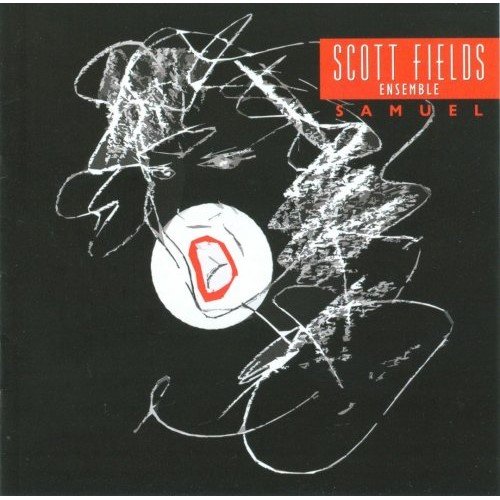 Scott Fields Ensemble - Samuel (2009)