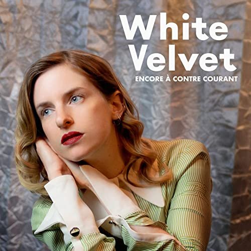 White Velvet - Encore à contre courant (2021)