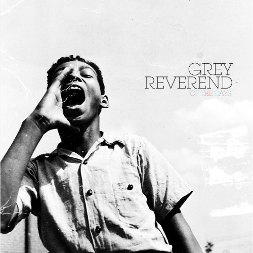 Grey Reverend - Of The Days (2011)