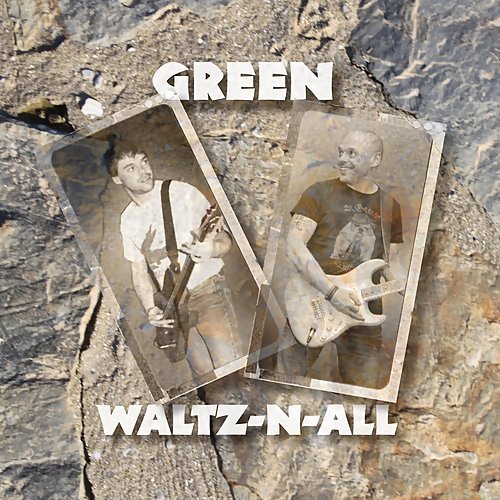 Green - Waltz-N-All (2013)
