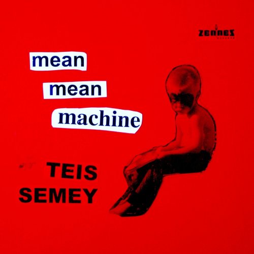 Teis Semey - Mean Mean Machine (2021)