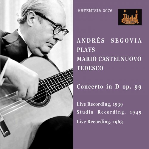 Andrès Segovia - Castelnuovo-Tedesco: Guitar Concerto No. 1 in D Major, Op. 99 (Live) (2021)