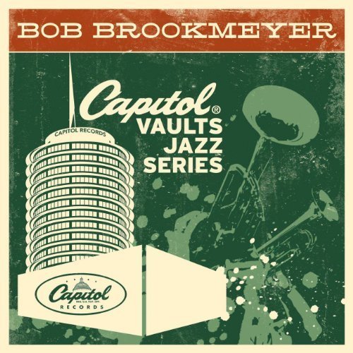 Bob Brookmeyer - The Capitol Vaults Jazz Series (2010)