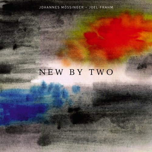 Johannes Mössinger & Joel Frahm - New by Two (2017)