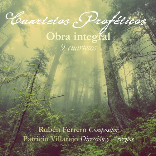 Ruben Ferrero - Cuartetos Proféticos: Obra Integral (9 Cuartetos) (2021)