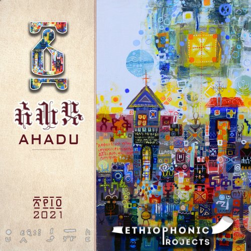 Ethiophonic Projects - Ahadu (2021)