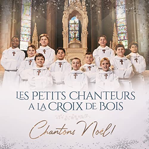 Les Petits Chanteurs A La Croix De Bois - Chantons Noël ! (2021)