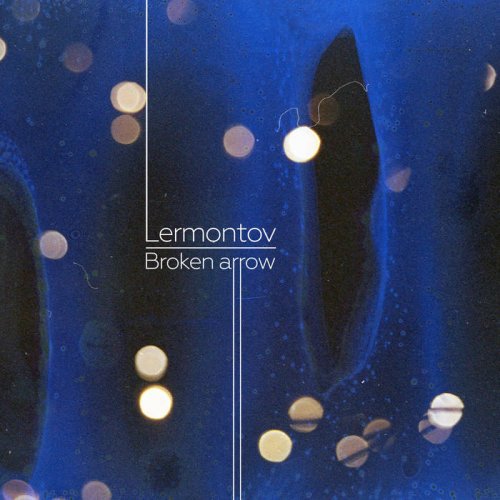 Lermontov - Broken Arrow (2021)