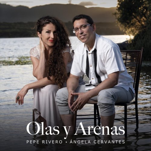 Pepe Rivero y Ángela Cervantes - Olas y Arenas (2021)