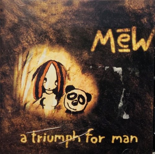 Mew - Triumph for Man (1997/2006)