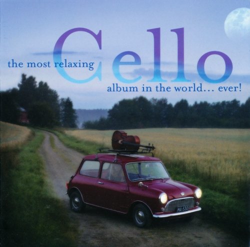 VA - The Most Relaxing Cello Album In The World... Ever! (2002)