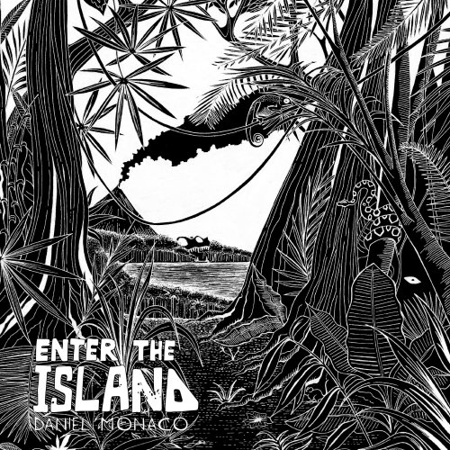 Daniel Monaco - Enter The Island (2021)