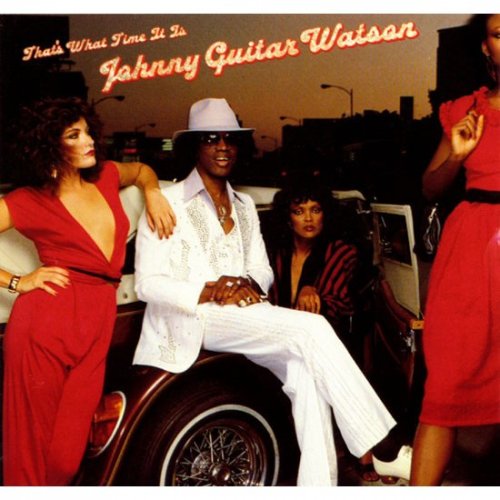 Johnny Guitar Watson - That's What Time It Is (1981) [Vinyl]