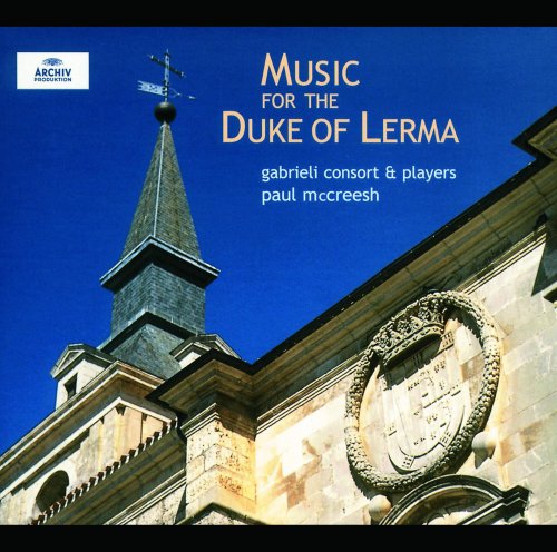 Gabrieli Consort & Players, Paul McCreesh - Music for the Duke of Lerma (2002)