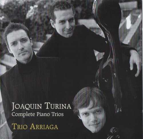 Trio Arriaga - Joaquín Turina: Complete Piano Trios (2010) CD-Rip