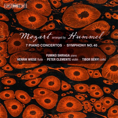 Fumiko Shiraga, Henrik Wiese, Peter Clemente, Tibor Bényi - Mozart arranged by Hummel: 7 Piano Concertos, Symphony No. 40 (2013) CD-Rip