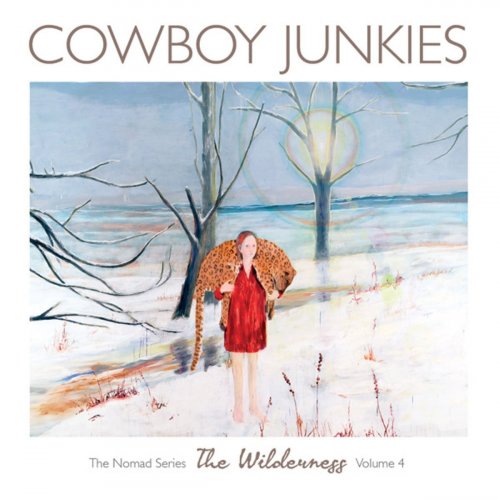 Cowboy Junkies - The Wilderness: The Nomad Series, Vol. 4 (2012)