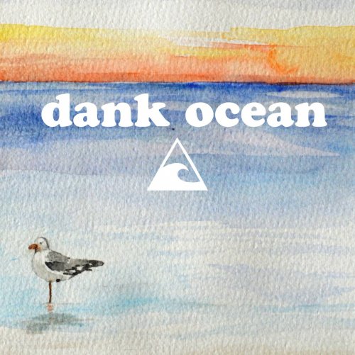 Dank Ocean - Ride The Tide (2015)