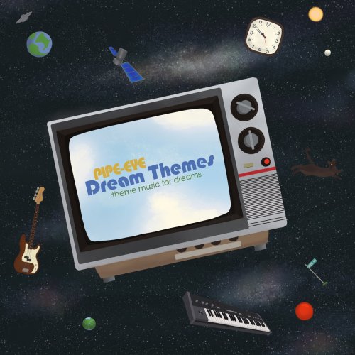 Pipe-eye - Dream Themes (2021) [Hi-Res]