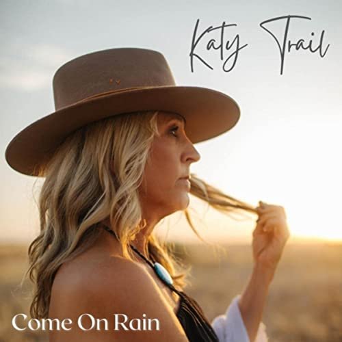 Katy Trail - Come on Rain (2021)