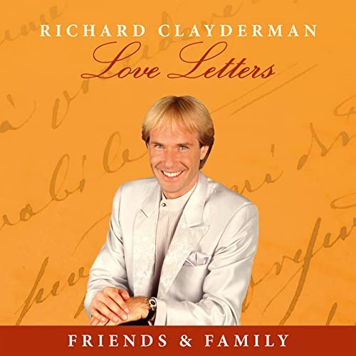 Richard Clayderman - Love Letters: Friends & Family (2021)