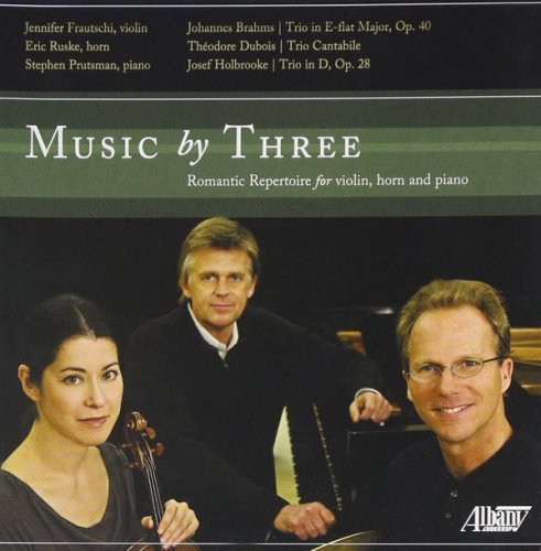 Jennifer Frautschi, Eric Ruske, Stephen Prutsman - Music by Three (2010) CD-Rip