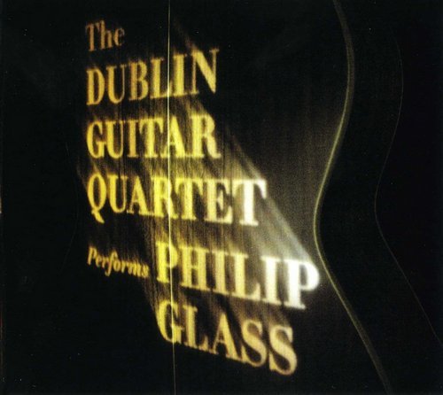 Dublin Guitar Quartet - Performs Phillip Glass (2014)