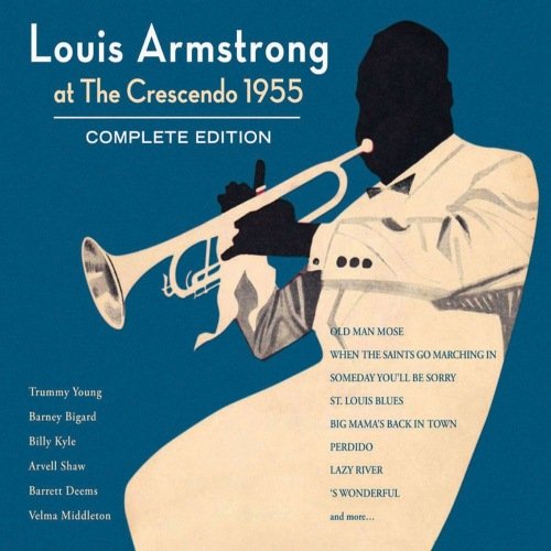 Louis Armstrong - At the Crescendo 1955: Complete Edition (2014)