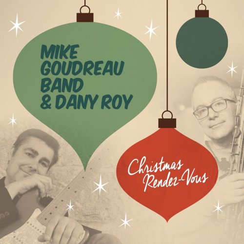 Mike Goudreau Band & Dany Roy - Christmas Rendez-Vous (2021)