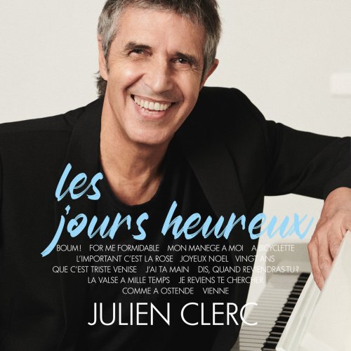 Julien Clerc - Les jours heureux (2021) [Hi-Res]