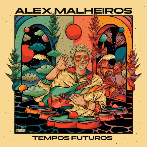 Alex Malheiros - Tempos Futuros (2021) [Hi-Res]