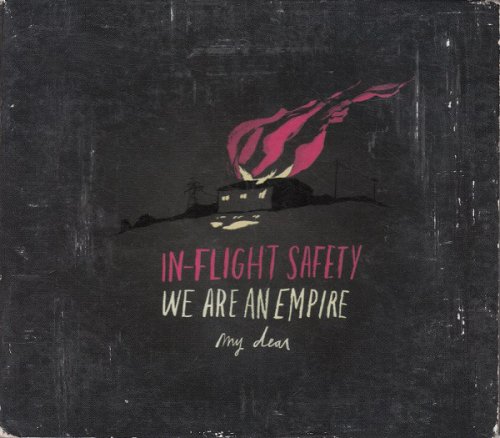 In-Flight Safety - We Are an Empire, My Dear (2009)