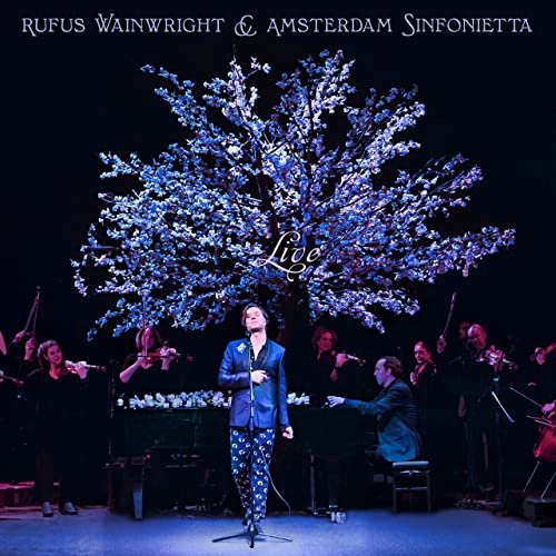 Rufus Wainwright & Amsterdam Sinfonietta - Rufus Wainwright and Amsterdam Sinfonietta (Live) (2021)