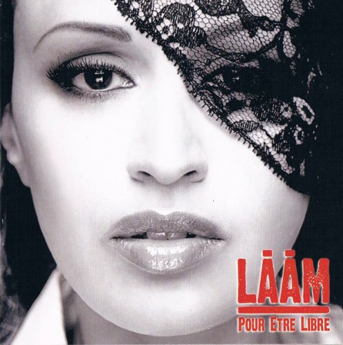 Laam - Pour Etre Libre (2005)