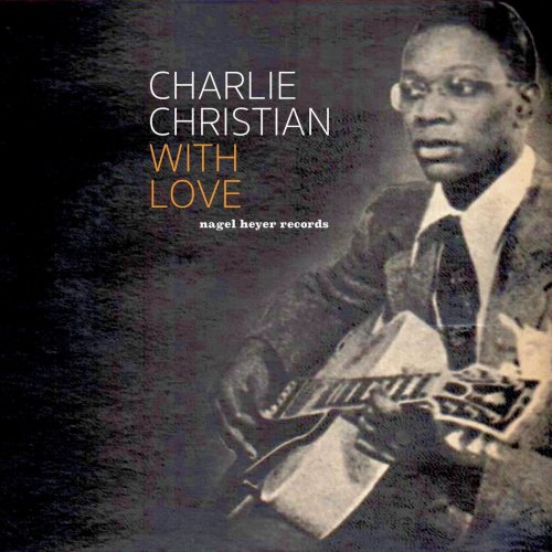 Charlie Christian - With Love (2021)