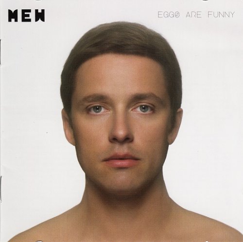 Mew - Eggs Are Funny (2010)