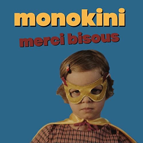 Monokini - merci bisous (2021)