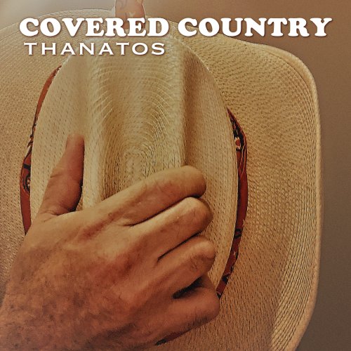 Thanatos - Covered Country (2021) [Hi-Res]